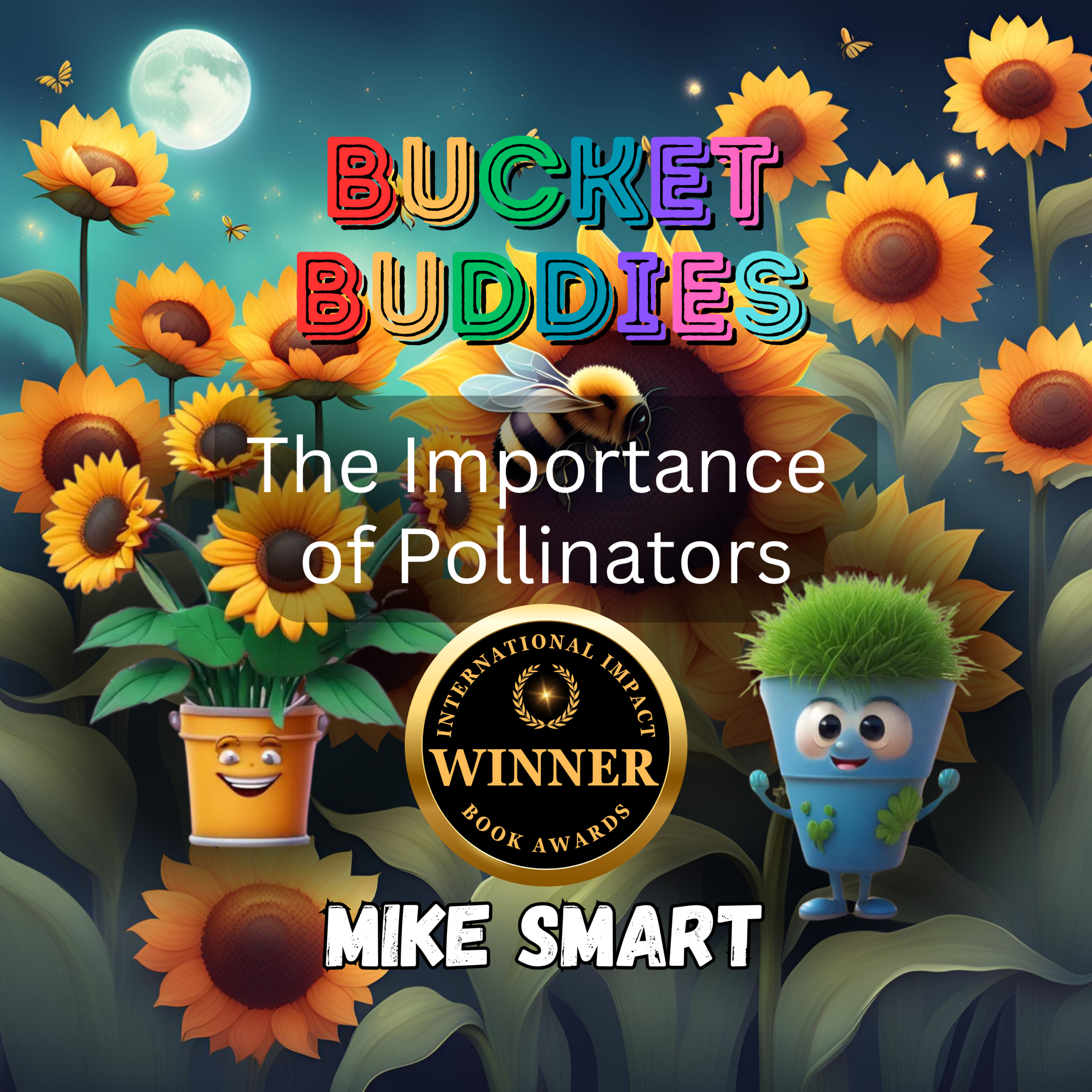 The Importance of Pollinators by Mike Smart The Importance of Pollinators by Mike Smart